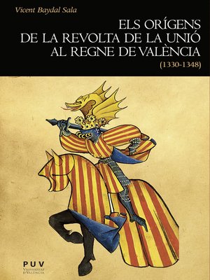cover image of Els orígens de la revolta de la Unió al regne de València (1330-1348)